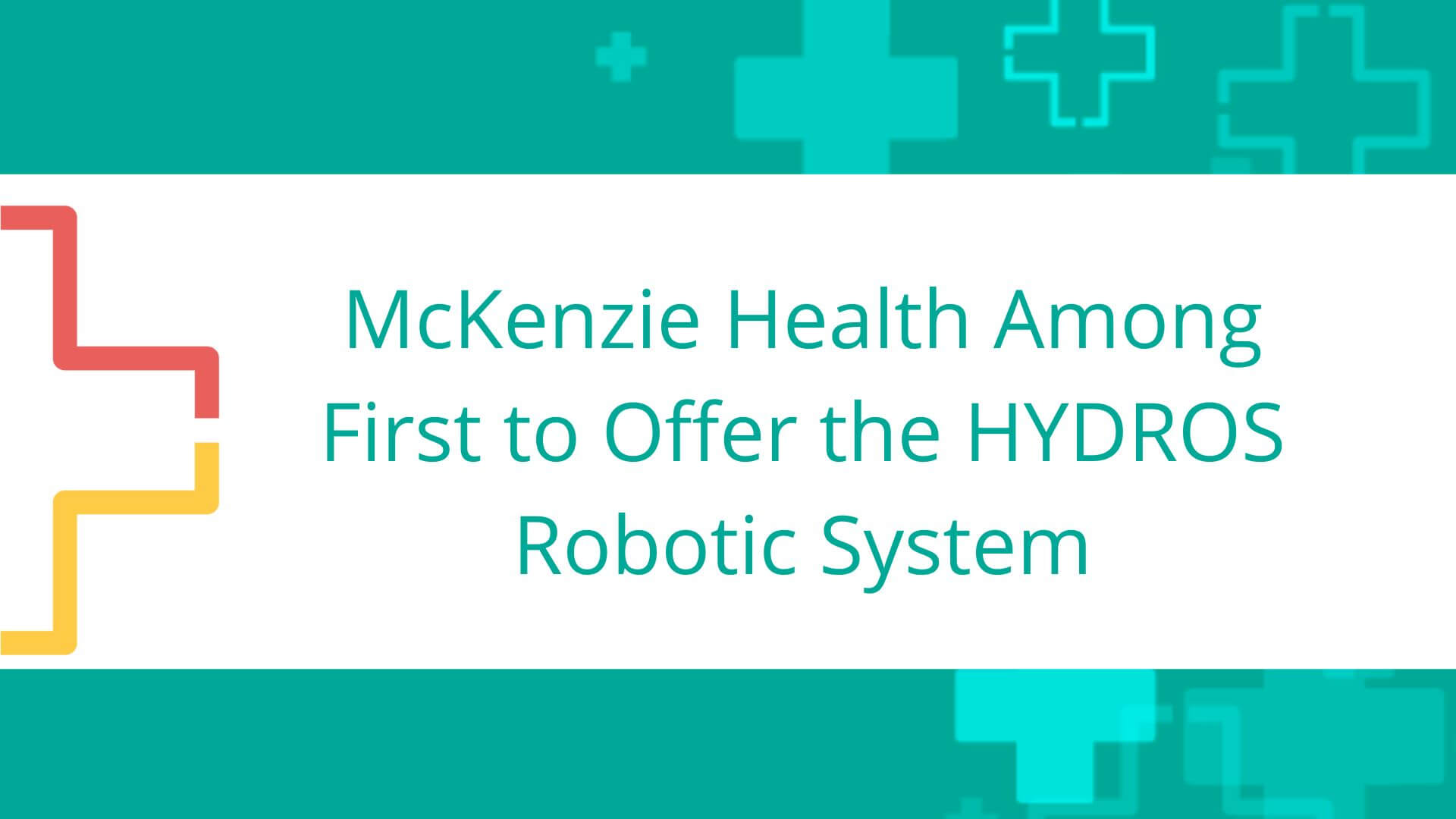 McKenzie Health First to Offer Aquablation in the Dakotas