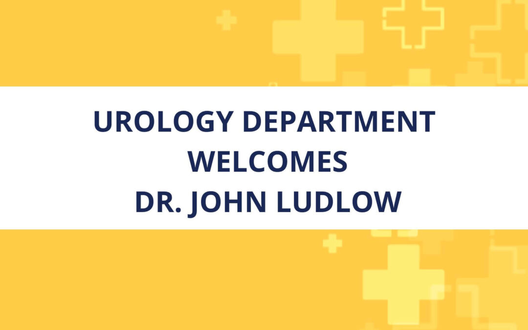 Dr. John Ludlow Brings Expertise, Experience in Urology