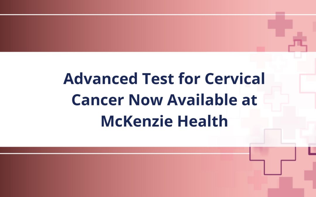 McKenzie Health First in North Dakota to Offer BD Onclarity™ Cervical Cancer Screening